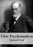 Ebook Über Psychoanalyse di Sigmund Freud edito da Freeriver Publishing
