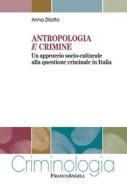 Ebook Antropologia e crimine di Anna Ziliotto edito da Franco Angeli Edizioni