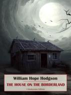 Ebook The House on the Borderland di William Hope Hodgson edito da E-BOOKARAMA