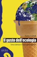 Ebook Il gusto dell’ecologia di Cerfolli Fulvio edito da Sironi Editore