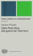 Ebook Storia moderna e contemporanea. I. Dalla peste nera alla guerra dei Trent'anni di Viola Paolo, Prosperi Adriano edito da Einaudi