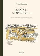 Ebook Banditi a Orgosolo di Franco Cagnetta edito da Ilisso Edizioni