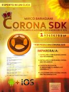 Ebook Corona SDK: sviluppare applicazioni per Android e iOS. Livello 1 di Mirco Baragiani edito da Area51 Publishing