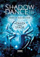 Ebook Shadowdance III - La danza delle spade di Dalglish David edito da Fabbri Editori