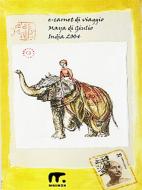 Ebook India 2004 - Carnet di viaggio di Maya Di Giulio edito da Mnamon