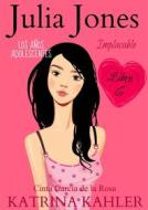 Ebook Julia Jones – Los Años Adolescentes: Implacable (Libro 6) di Katrina Kahler edito da KC Global Enterprises Pty Ltd