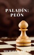 Ebook Paladín: Peón di Michael D. Young edito da Klingenberg Press