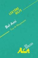 Ebook Bel Ami von Guy de Maupassant (Lektürehilfe) di Baptiste Frankinet, René Henri edito da derQuerleser.de