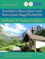 Ebook Wandern Oberstdorf und Naturpark Nagelfluhkette di Johann Schubert edito da Books on Demand
