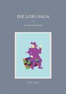 Ebook Die Loki-Saga di Sabine Lippert edito da Books on Demand