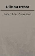Ebook L&apos;Île au trésor di Robert Louis Stevenson edito da Steven Vey