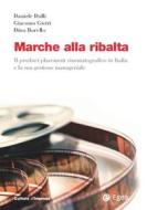 Ebook Marche alla ribalta di Daniele Dalli, Giacomo Gistri, Dino Borello edito da Egea
