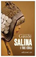 Ebook Salina. I tre esili di Laurent Gaudé edito da Edizioni e/o