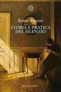 Ebook Storia e pratica del silenzio di Remo Bassetti edito da Bollati Boringhieri