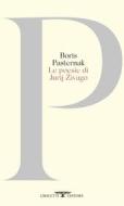 Ebook Le poesie di Jurij Živago di Borìs Pasternàk edito da Crocetti
