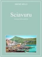 Ebook Sciavuru, il profumo della semplicità di Simone Aiello edito da Simone Aiello