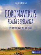 Ebook Coronavirus. Realtà e speranza di Edoardo Cibelli edito da Effatà Editrice