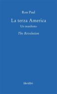 Ebook La terza America. Un manifesto di Paul Ron edito da Liberilibri