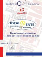 Ebook Idealmente: nuove forme di occupazione delle persone con disabilità psichica di AA. VV. edito da Homeless Book