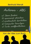 Ebook Autoren-ABC di Berthold Wendt edito da Books on Demand