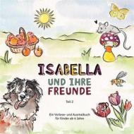 Ebook Isabella und ihre Freunde di Ingrid Metz-Neun edito da Books on Demand