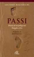 Ebook Passi. Diario di un pellegrino Vangelo e Zen di Luciano Mazzocchi edito da Edizioni Paoline
