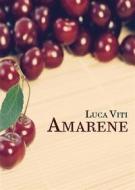 Ebook Amarene di Luca Viti edito da Youcanprint