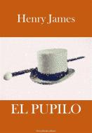 Ebook El pupilo di Henry James edito da Greenbooks Editore