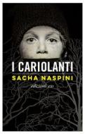 Ebook I Cariolanti di Sacha Naspini edito da Edizioni e/o