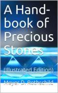 Ebook A Hand-book of Precious Stones di Meyer D. Rothschild edito da iOnlineShopping.com