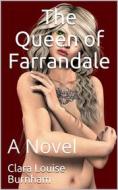 Ebook The Queen of Farrandale / A Novel di Clara Louise Burnham edito da iOnlineShopping.com