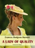 Ebook A Lady of Quality di Frances Hodgson Burnett edito da E-BOOKARAMA