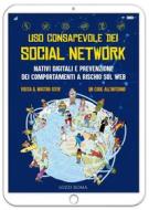 Ebook Uso consapevole dei Social Network di Giampaolo D&apos;Angelo, Rosaria Silipo edito da Lozzi Roma
