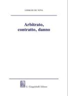 Ebook Arbitrato, contratto, danno di Giorgio De Nova edito da Giappichelli Editore