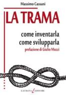Ebook La trama di Cassani Massimo edito da Laurana Editore