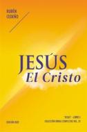 Ebook Jesús el Cristo di Rubén Cedeño edito da Editorial Señora Porteña