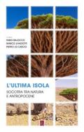 Ebook L’ultima isola di Balocco Fabio, Livadiotti Marco, Lo Cascio Pietro edito da Bordeaux