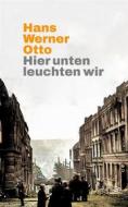 Ebook Hier unten leuchten wir di Hans Werner Otto edito da Books on Demand