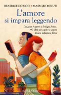 Ebook L'amore si impara leggendo di Minuti Massimo, Dorigo Beatrice edito da Sperling & Kupfer