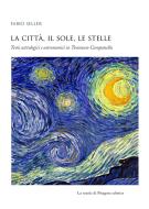 Ebook La città, il Sole, le stelle di Fabio Seller edito da La scuola di Pitagora