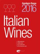 Ebook Italian Wines 2016 di aa.vv edito da Gambero Rosso