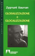 Ebook Globalizzazione e glocalizzazione di Bauman Zygmunt edito da Armando Editore