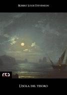 Ebook L'isola del tesoro di Robert Louis Stevenson edito da REA Multimedia