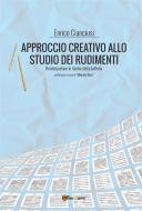 Ebook Approccio creativo allo studio dei rudimenti. Reinterpretare lo studio della batteria di Enrico Cianciusi edito da Youcanprint