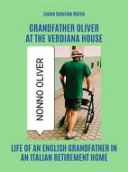 Ebook Grandfather Oliver at the Verdiana house di Leone Gabriele Rotini edito da Youcanprint