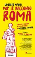 Ebook Mo’ te racconto Roma di Magni Umberto edito da Bordeaux