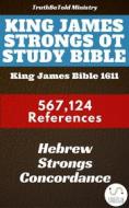 Ebook King James Strongs OT Study Bible di Truthbetold Ministry, James Strong edito da TruthBeTold Ministry