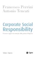 Ebook Corporate Social Responsibility di Francesco Perrini, Antonio Tencati edito da Egea
