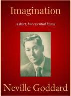 Ebook Imagination di Neville Goddard edito da Andura Publishing