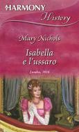 Ebook Isabella e l'ussaro di Mary Nichols edito da HarperCollins Italia